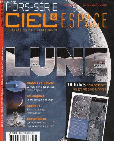 Ciel & Espace le magazine de l'astronomie n12 juillet aot 2009 hors srie - Ombres et lumire le mcanisme des phases et des clipses - les origines le scnario de la collision - Apollo 11 rcit d'un voyage extraordinaire - constellation etc.