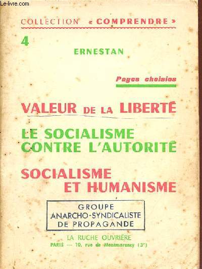 Valeur de la libret - Le socialisme contre l'autorit - Socialisme et humanisme - Pages choisies - Collection Comprendre n4.