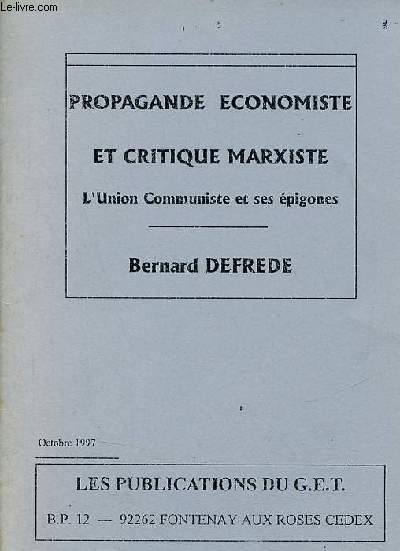 Propagande et critique marxiste l'Union Communiste et ses pigones.