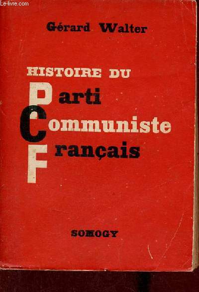 Histoire du Parti Communiste Franais.