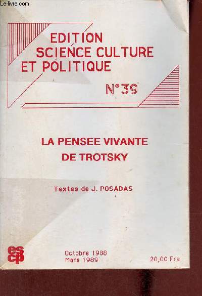 Edition science culture et politique n39 oct.1988 mars 1989 - La pense vivante de Trotsky.