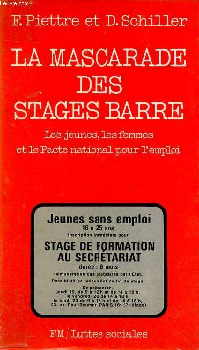 La mascarade des stages Barre - Les jeunes, les femmes et le pacte national pour l'emploi.