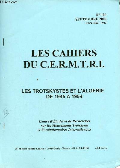 Les Cahiers du C.E.R.M.T.R.I. n106 septembre 2002 - Les Trotskystes et l'Algrie de 1945  1954.