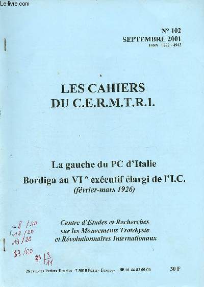 Les Cahiers du C.E.R.M.T.R.I. n102 septembre 2001 - La gauche du PC d'Italie Bordiga au VI excutif largi de l'I.C. (fvrier mars 1926).