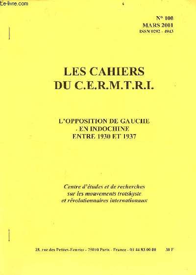 Les Cahiers du C.E.R.M.T.R.I. n100 mars 2001 - L'opposition de gauche en Indochine entre 1930 et 1937.