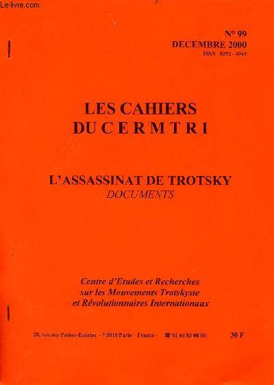 Les Cahiers du C.E.R.M.T.R.I. n99 dcembre 2000 - L'Assassinat de Trotsky documents.