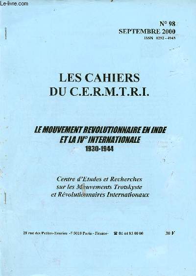 Les Cahiers du C.E.R.M.T.R.I. n98 septembre 2000 - Le mouvement rvolutionnaire en Inde et la IV Internationale 1930-1944.