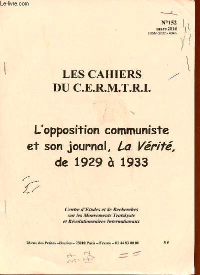 Les Cahiers du C.E.R.M.T.R.I. n152 mars 2014 - L'opposition communiste et son journal, La Vrit, de 1929  1933.