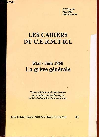 Les Cahiers du C.E.R.M.T.R.I. n129-130 mai 2008 - La grve gnrale mai-juin 1968.