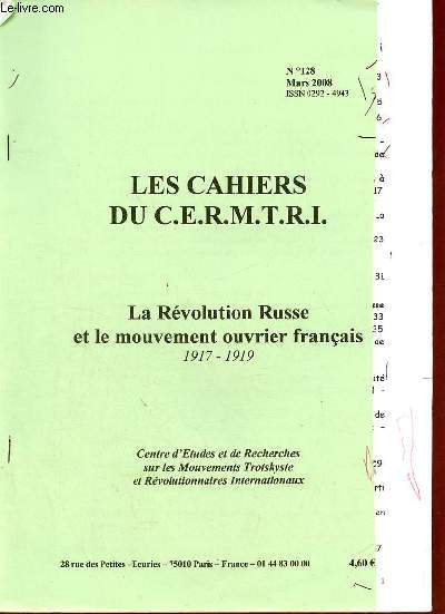 Les Cahiers du C.E.R.M.T.R.I. n128 mars 2008 - La Rvolution Russe et le mouvement ouvrier franais 1917-1919.