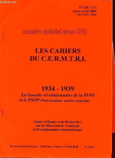 Les Cahiers du C.E.R.M.T.R.I. n116-117 mars avril 2005 - 1934-1939 La Gauche rvolutionnaire de la SFIO et le PSOP (Parti socialiste ouvrier et paysan).