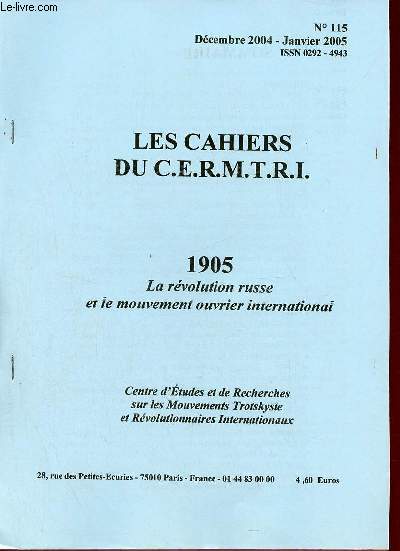 Les Cahiers du C.E.R.M.T.R.I. n115 dcembre 2004 janvier 200 - 1905 la rvolution russe et le mouvement ouvrier international.