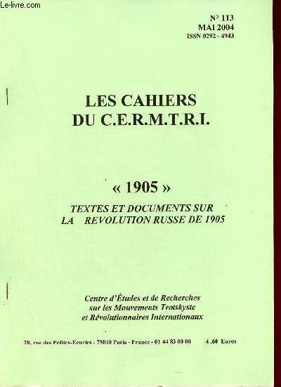 Les Cahiers du C.E.R.M.T.R.I. n113 mai 2004 - 1905 textes et documents sur la rvolution russe de 1905.