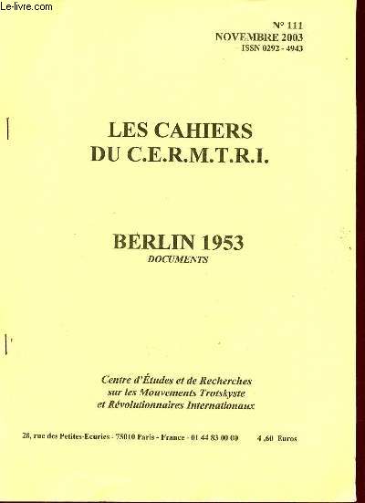 Les Cahiers du C.E.R.M.T.R.I. n111 novembre 2003 - Berlin 1953 documents.