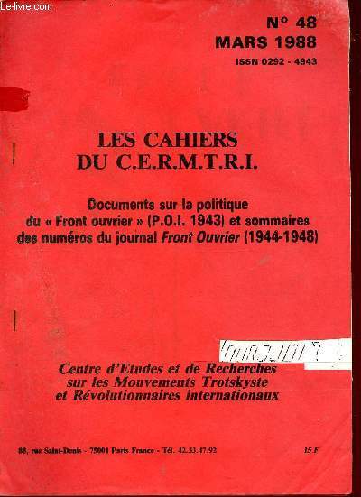 Les Cahiers du C.E.R.M.T.R.I. n48 mars 1988 - Documents sur la politique du front ouvrier (P.O.I. 1943) et sommaires des numros du journal Front Ouvrier (1944-1948).