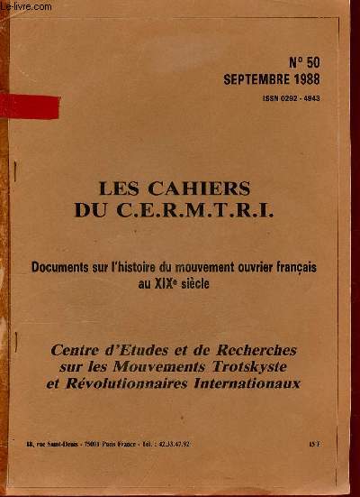 Les Cahiers du C.E.R.M.T.R.I. n50 septembre 1988 - Documents sur l'histoire du mouvement ouvrier franais au XIXe sicle.