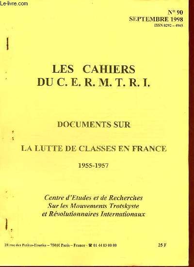 Les Cahiers du C.E.R.M.T.R.I. n90 septembre 1998 - Documents sur la lutte de classes en France 1955-1957.