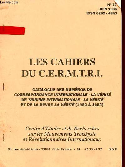 Les Cahiers du C.E.R.M.T.R.I. n77 juin 1995 - Catalogue des numros de correspondance internationale - la vrit de tribune internationale - la vrit et de la revue la vrit 1980  1994.