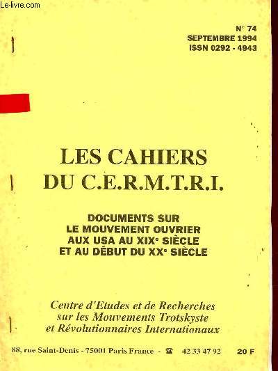 Les Cahiers du C.E.R.M.T.R.I. n74 septembre 1994 - Documents sur le mouvement ouvrier aux USA au XIXe sicle et au dbut du XXe sicle.