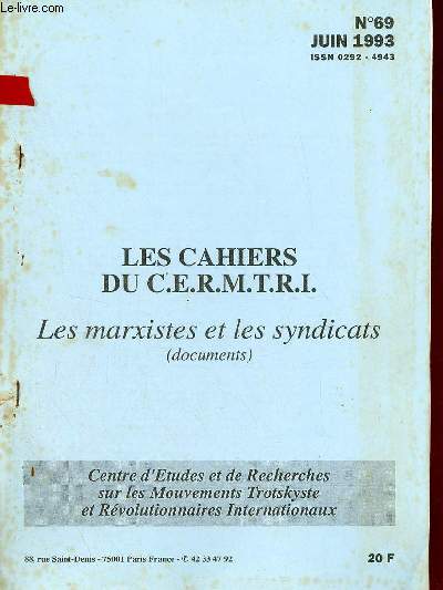 Les Cahiers du C.E.R.M.T.R.I. n69 juin 1993 - Les marxistes et les syndicats (documents).