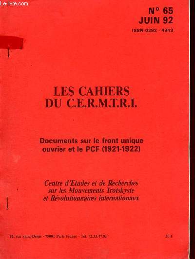 Les Cahiers du C.E.R.M.T.R.I. n65 juin 1992 - Documents sur le front unique ouvrier et le PCF 1921-1922.