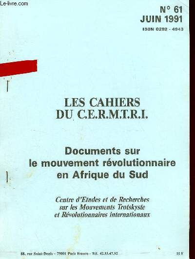 Les Cahiers du C.E.R.M.T.R.I. n61 juin 1991 - Documents sur le mouvement rvolutionnaire en Afrique du Sud.