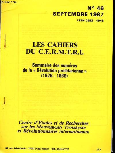 Les Cahiers du C.E.R.M.T.R.I. n46 septembre 1987 - Sommaire des numros de la rvolution proltarienne 1925-1939.