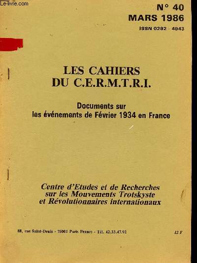 Les Cahiers du C.E.R.M.T.R.I. n40 mars 1986 - Documents sur les vnements de fvrier 1934 en France.