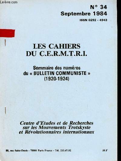 Les Cahiers du C.E.R.M.T.R.I. n34 septembre 1984 - Sommaire des numros du bulletin communiste 1920-1924.