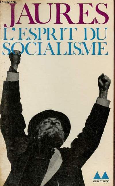 L'esprit du socialisme - Six tudes et discours - Collection Mdiations n22.