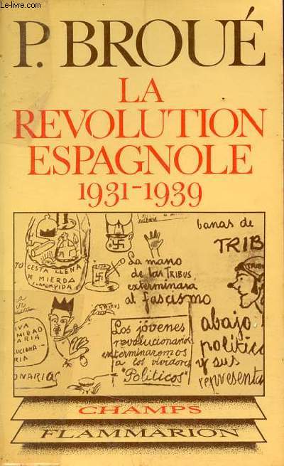 La rvolution espagnole 1931-1939 - Collection Champs historique n34.