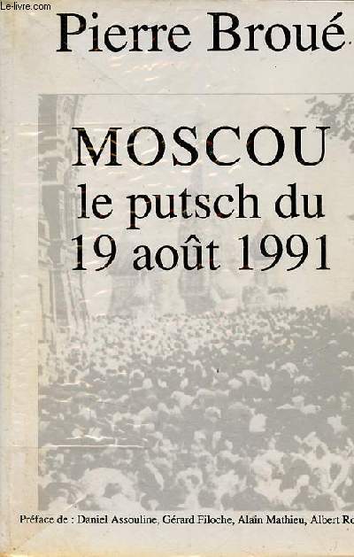 Moscou le putsch du 19 aot 1991.