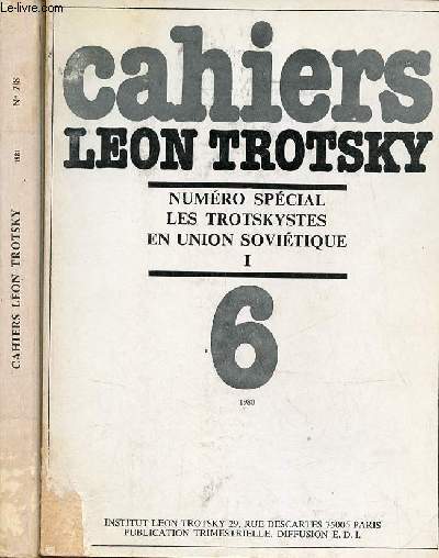 Cahiers Lon Trotsky n6 1980 + n7/8 1981 - Numro spcial les Trotskystes en Union Sovitique I + II.
