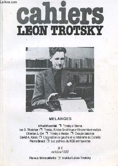 Cahiers Lon Trotsky n51 octobre 1993 - Mlanges - Trotsky  Vienne (Alfred Mansfeld) - Trotsky l'Union Sovitique et l'conomie mondiale (Ian D.Thatcher) - Trotsky comme je l'ai vu  Mexico (Charles A.Orr) - Charles Orr croquis catalans etc.