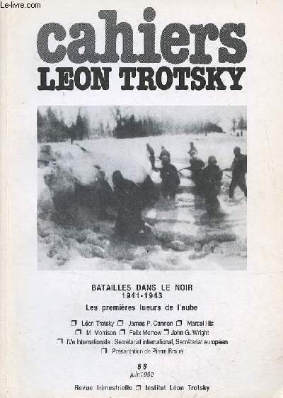 Cahiers Lon Trotsky n66 juin 1999 - Batailles dans le noir 1941-1943 les premires lueurs de l'aube - une position difficile sur une guerre sans prcdent (Pierre Brou) - comment dfendre la dmocratie 13 aot 1940 (Lon Trotsky) etc.