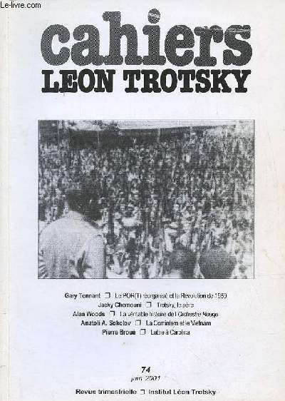 Cahiers Lon Trotsky n74 juin 2001 - Le parti ouvrier rvolutionnaire (trotskyste) rorganis et la rvolution de 1959 (Gary Tennant) - Trotsky le pre l'attitude de Trotsky  l'gard des troubles mentaux et de la psychanalyse de sa fille Zina etc.