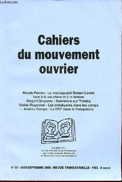 Cahiers du mouvement ouvrier n27 aot septembre 2005 - Le montagnard Robert Lindet face  la vie chre et  la famine 1793-1794 - le manifeste des instituteurs syndicalistes 1905 - aux sources du syndicalisme amricain - la question ouvrire etc.