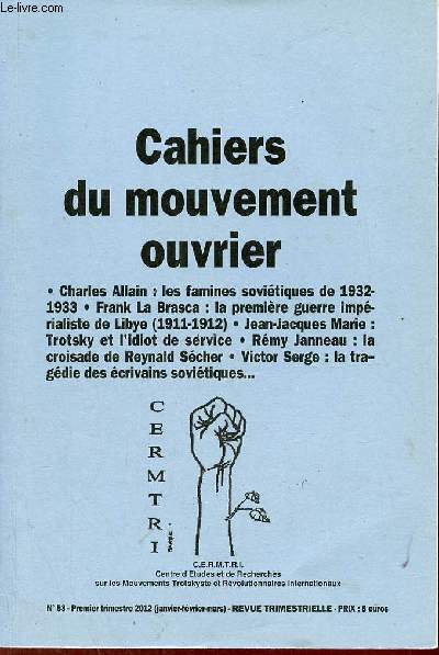 Cahiers du mouvement ouvrier n53 janvier fvrier mars 2012 - Du gnocide au mmoricide la croisade de Reynald Scher - lettre  Reynlad Scher sur une grossire falsification - les dlires antijacobins de la snatrice Esther Benbassa -etc.