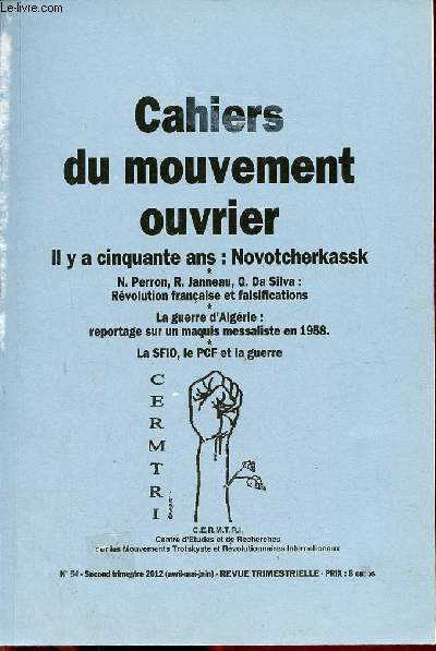 Cahiers du mouvement ouvrier n54 avril mai juin 2012 - Le conventionnel Lequinio - la Vende sur FR 3 - Toussaint Louverture  la tlvision - Secher et le projet de loi du 23 fvrier 2012 - Rosa Luxemburg en 1905 - Paul Frlich et la rvolution etc.
