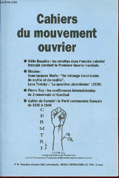 Cahiers du mouvement ouvrier n66 avril mai juin 2015 - Les rvoltes dans l'empire colonial franais pendant la premire guerre mondiale - les confrences internationales de Zimmerwald et Kienthal - un mlange inextricable de mythe et de ralit etc.