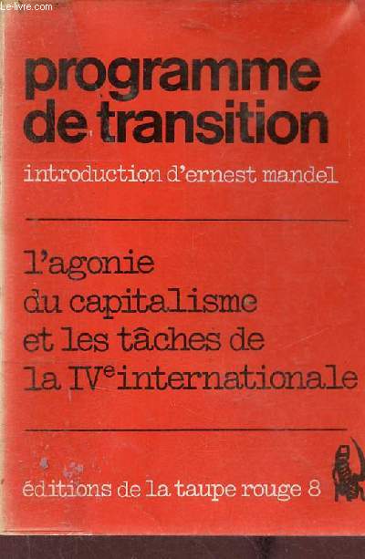 L'agonie du capitalisme et les tches de la IVe Internationale programme de transition .