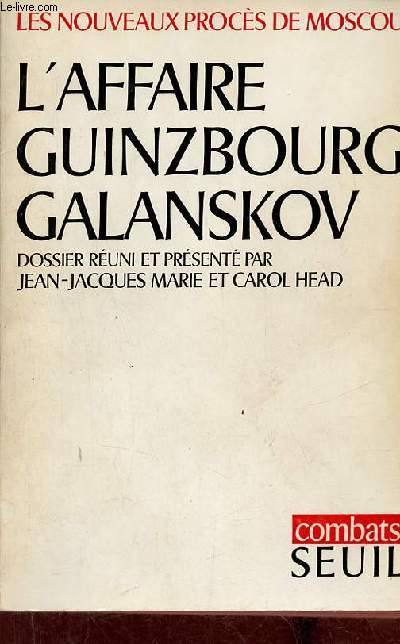 Les nouveaux procs de Moscou - L'affaire Guinzbourg Galanskov - Collection Combats.