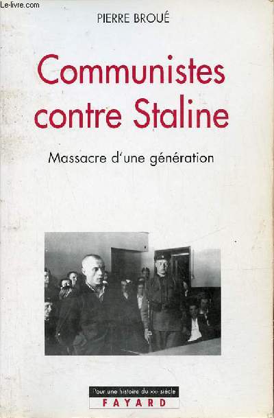 Communistes contre Staline - Massacre d'une gnration.