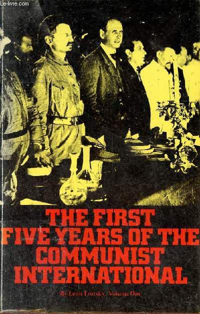 The first five years of the communist international - Volume one.
