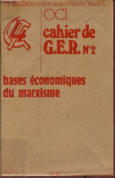 OCI cahier de G.E.R. n2 - Bases conomiques du marxisme.