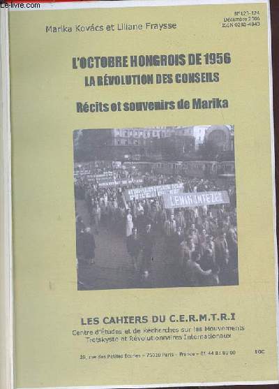 L'octobre hongrois de 1956 la rvolution des conseils rcits et souvenirs de Marika - Les Cahiers du C.E.R.M.T.R.I. n123-124 dcembre 2006 - Photocopie.