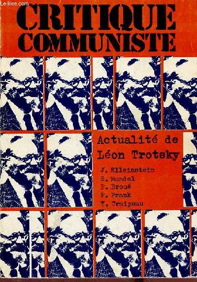 Critique communiste n25 novembre 78 - Actualit de Lon Trotsky - Actualit du trotskysme - Trotsky et la politique - l'apport de Trotsky au marxisme - pour la IVe Internationale - la fondation de la IVe Internationale - lecture du 1er volume des oeuvres