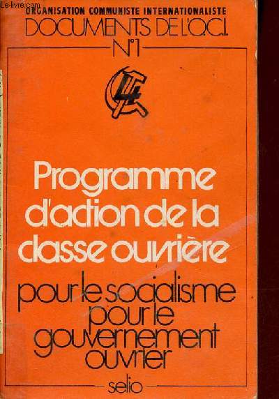 Documents de l'OCI n1 - Programme d'action de la classe ouvrire pour le socialisme pour le gouvernement ouvrier.