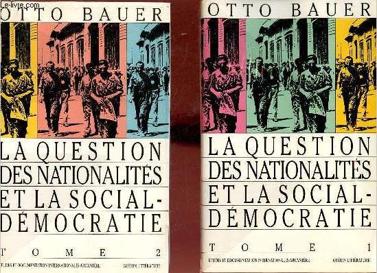 La question des nationalits et la social-dmocratie - En deux tomes - Tomes 1 + 2 - Collection Histoires et mancipations.