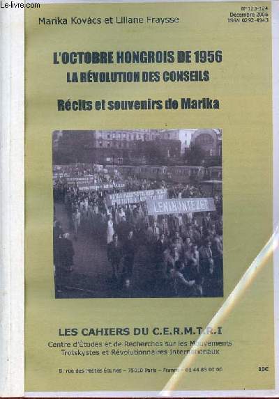 L'octobre hongrois de 1956 la rvolution des conseils rcits et souvenirs de Marika - Les Cahiers du C.E.R.M.T.R.I. n123-124 dcembre 2006 - photocopie.